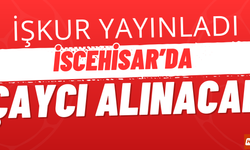 İscehisar'da İş Arayanlara Müjde: Çaycı Alımı Yapılacak