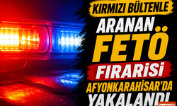 Kırmızı Bültenle Aranan FETÖ Firarisi Afyonkarahisar'da Yakalandı