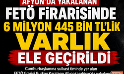 Afyon'da Yakalanan FETÖ Firarisinde 6 Milyon 445 Bin TL'lik Varlık Ele Geçirildi