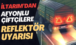 Afyonlu Çiftçilere Reflektör Uyarısı