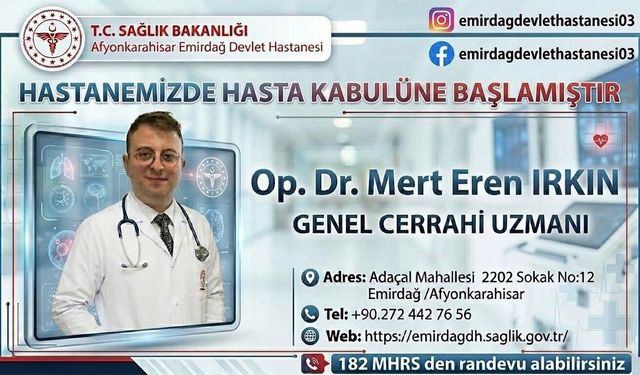 Emirdağ Devlet Hastanesi'nde Genel Cerrahi Uzmanı Hasta Kabulüne Başladı