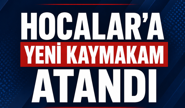 HOCALAR’A YENİ KAYMAKAM: YAŞAR ŞİMŞEK ATANDI