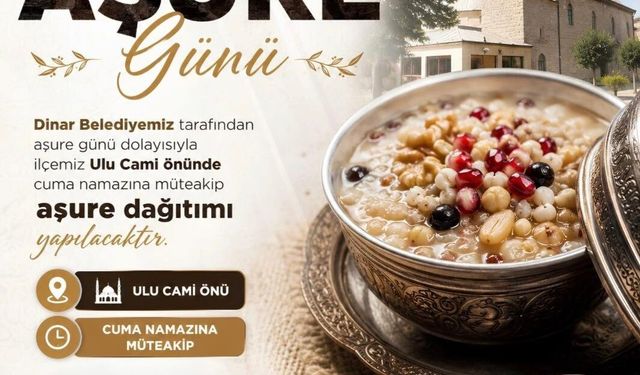 Dinar Belediyesi'nden Aşure İkramı! Cuma Namazı Sonrası Dağıtılacak