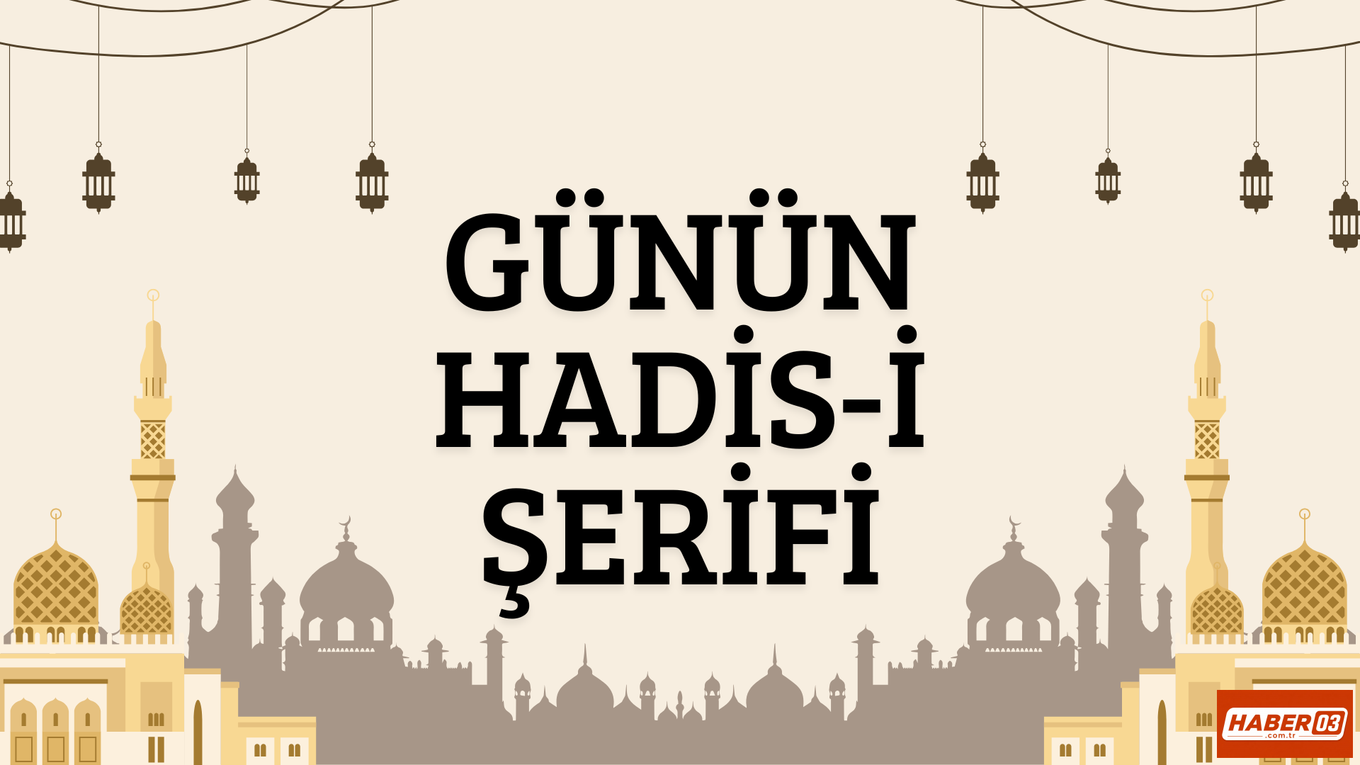Günün Hadis-i Şerifi ( 19 Ağustos 2026 )