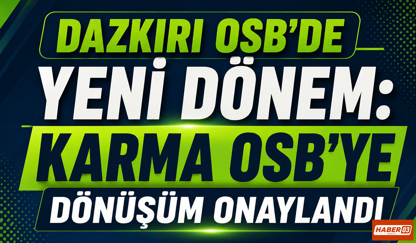 Dazkırı Osb’de Yeni Dönem Karma Osb’ye Dönüşüm Onaylandı